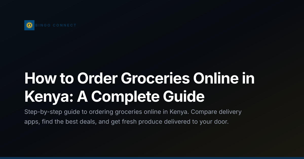 How to Order Groceries Online in Kenya: A Complete Guide