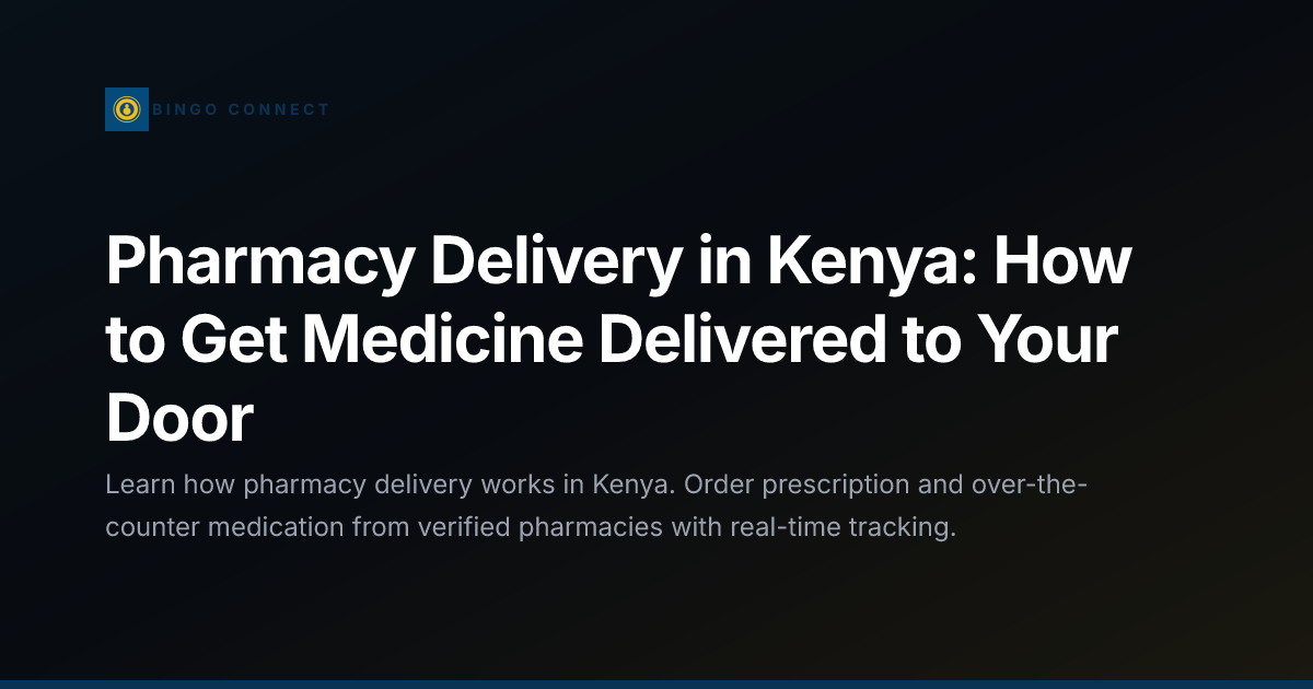 Pharmacy Delivery in Kenya: How to Get Medicine Delivered to Your Door